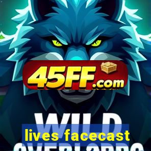 lives facecast